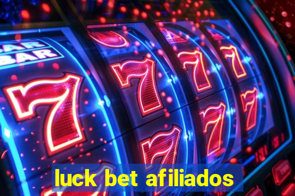 luck bet afiliados